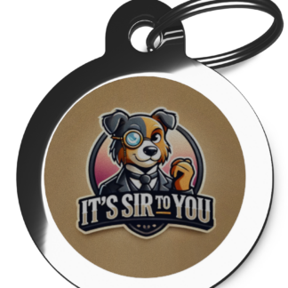 It's Sir to You CO29 Comic Dog ID Tag
