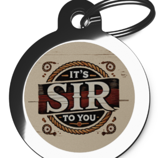 It's Sir to You CO30 Comic Dog ID Tag
