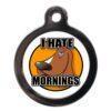 I Hate Mornings CO88 Comic Dog ID Tag