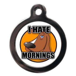 I Hate Mornings CO88 Comic Dog ID Tag