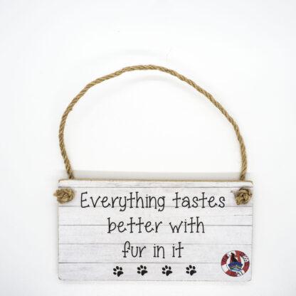 Everything Tastes Better Wall Plaque DBP05
