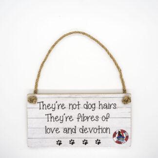 They're Not Dog Hairs Wall Plaque DBP13