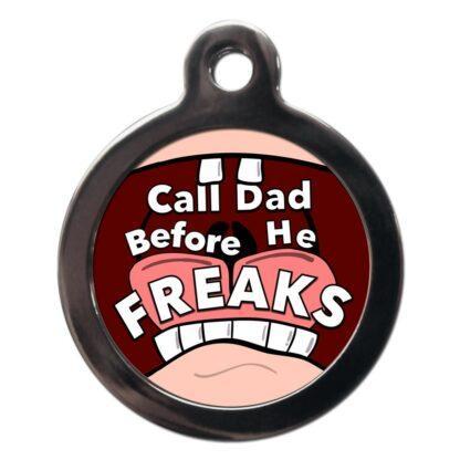 Call Dad Before He Freaks CA87 Cartoon Dog ID Tag