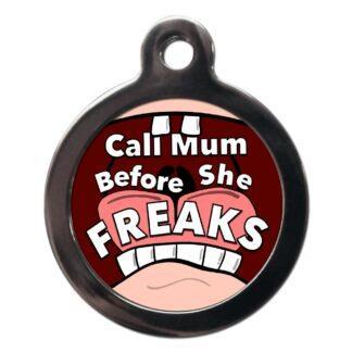 Call Mum Before She Freaks CA86 Cartoon Dog ID Tag