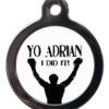 Yo Adrian I Did It FT5 TV and Movie Themes Dog ID Tag